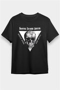 Born from Pain Black Unisex T-Shirt